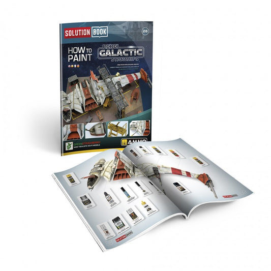 SOLUTION BOOK 28 - How to Paint Rebel Galactic Starships